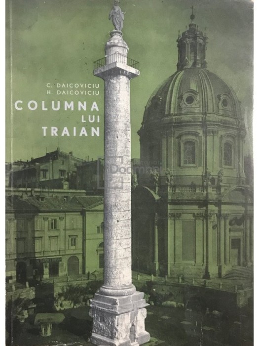 C. Daicoviciu - Columna lui Traian (Editia: 1968)