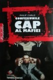 Cumpara ieftin Confesiunile unui cap al Mafiei - Philip Carlo