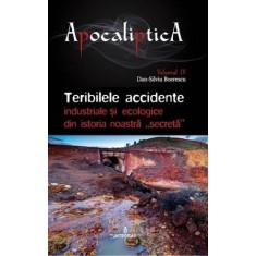 Teribilele accidente industriale și ecologice din istoria noastră &bdquo;secretă&ldquo;