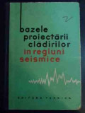 Bazele Proiectarii Cladirilor In Regiuni Seismice - I.l. Korcinski S.v. Poliakov V.a. Bihovski S.iu. D,544274, 1964, Tehnica