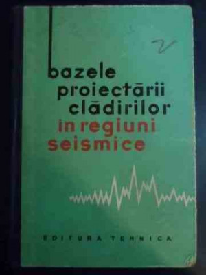 Bazele Proiectarii Cladirilor In Regiuni Seismice - I.l. Korcinski S.v. Poliakov V.a. Bihovski S.iu. D,544274 foto