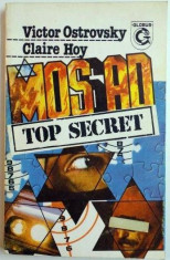 MOSSAD , TOP SECRET . ACADEMIA INSELACIUNII de VICTOR OSTROVSKY SI CLAIRE HOY , 1993 foto