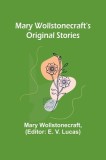 Mary Wollstonecraft&#039;s Original Stories