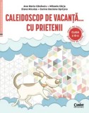 Cumpara ieftin Caleidoscop de vacanta&hellip; cu prietenii. Caiet de vacanta clasa a III-a/Ana-Maria Canavoiu, Mihaela Carja, Elena Niculae, Corina Daciana Opritoiu