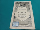 PLANTE DE PE L&Acirc;NGĂ DRUMURI - CU 19 FIGURI / ION SIMIONESCU / 1927 / 45