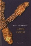 Cartea aurului/Galia Maria Gruder