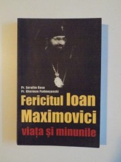 FERICITUL IOAN MAXIMOVICI . VIATA SI MINUNILE de SERAFIM ROSE , GHERMAN PODMOSENSKI , 2006 foto