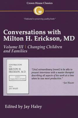 Conversations with Milton H. Erickson, MD: Volume III, Changing Children and Families foto