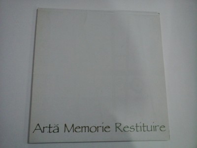 ARTA, MEMORIE, RESTITUIRE - ALBUM foto
