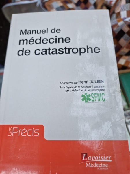 Manuel de medicine de catastrophe - Henri Julien