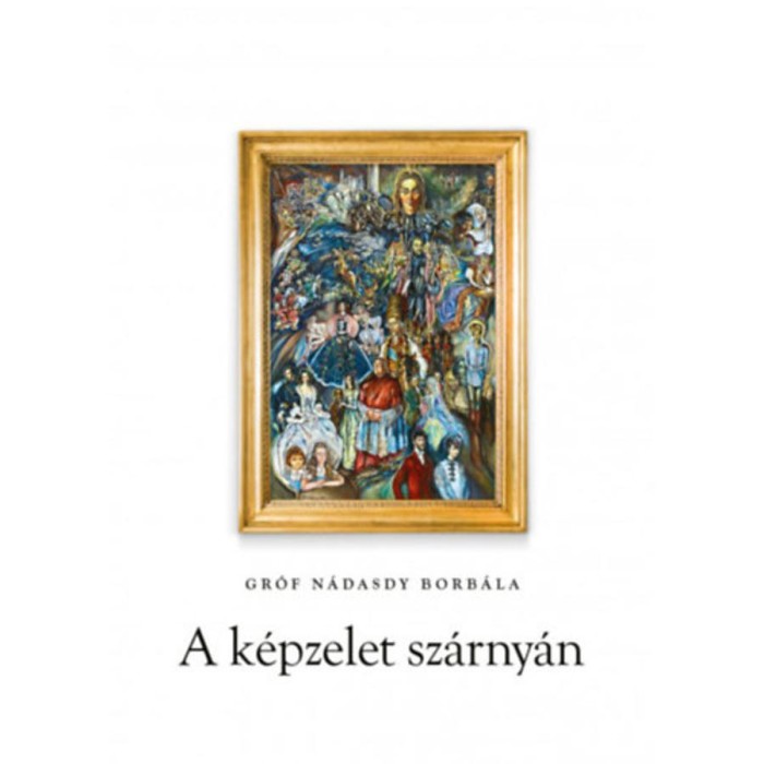 A k&eacute;pzelet sz&aacute;rny&aacute;n - Gr&oacute;f N&aacute;dasdy Borb&aacute;la