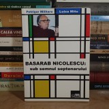 PETRISOR MILITARU - BASARAB NICOLESCU : SUB SEMNUL SEPTENARULUI , CRAIOVA , 2012 *