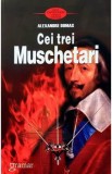 Cei trei muschetari - Alexandre Dumas