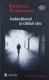 Judecatorul si calaul sau - Friederich Durrenmatt