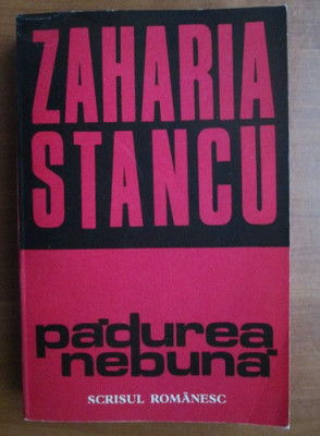 Zaharia Stancu - Padurea nebuna foto