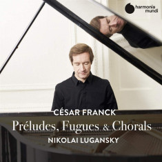 Cesar Franck: Preludes, Fugues & Chorals | Nikolai Lugansky
