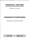 Introducere in psihofiziologie Corneliu Stanciu Editura Fundatiei Romania de Maine 1996 Carte Psihologie Filosofie