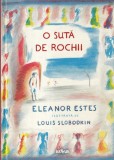 Eleanor Estes - O suta de rochii. Cu ilustratii de Louis Slobodkin