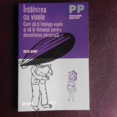 Intalnirea cu visele, cum sa-ti intelegi visele si sa le folosesti pentru dezvoltarea personala - Ruth Berry