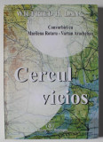 CERCUL VICIOS , WILFRIED H. LANG IN DIALOG cu MARILENA ROTARU si VARTAN ARACHELIAN , 2006