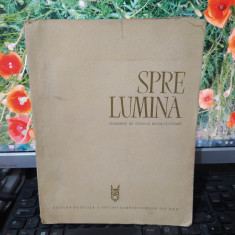 Spre Lumină. Culegere de cîntece revoluționare, editura Muzicală, Buc. 1964, 181