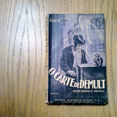 O CARTE DE DEMULT - Despre Oameni si Animale - Axel Munthe - 234 p.