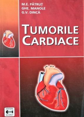 TUMORILE CARDIACE, M.E. PATRUT, GHE. MANOLE, G.V. DINCA foto