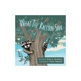 What the Raccoon Saw