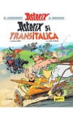 Asterix si Transitalica. Seria Asterix Vol.37 - Rene Goscinny