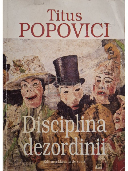 Titus Popovici - Disciplina dezordinii (editia 1998)