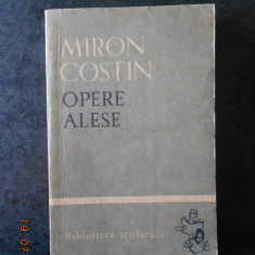 MIRON COSTIN - OPERE ALESE (1966, Biblioteca scolarului)