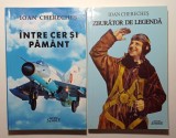 LOT 2 volume Ioan Chereches: Zburator de legenda, Intre cer si pamant AUTOGRAF, Alta editura