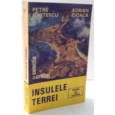 INSULELE TERREI de PETRE GASTESCU, ADRIAN CIOACA , 1986