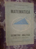 A8 Matematica - Geometrie analitica pentru clasa a XI a - Constantin Udriste