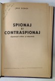 SPIONAJ SI CONTRASPIONAJ ( SPIONAJUL MILITAR SI INDUSTRIAL ) de MAX RONGE , 1955 , SUBLINIATA *