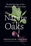 The Nature of Oaks | Douglas W Tallamy