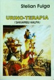 Stelian Catalin Fulga - Urino-terapia. Shivambu Kalpa