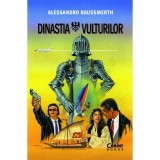 Dinastia vulturilor - de Alessandro Baussmerth, 2018, Corint