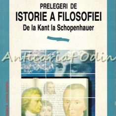 Prelegeri De Istorie A Filosofiei. De La Kant La Schopenhauer - Petre Andrei