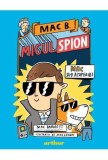 Mac sub acoperire. Seria Mac B. Micul spion Vol.1 - Editura Grupul Art