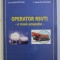 OPERATOR RSVTI - O NOUA OCUPATIE - de MARIAN RADUCANU ...ALEXANDRU PACURAR , 2007