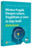 Cumpara ieftin Mintea Fragilă - Paperback brosat - Cătălina Buzdugan - Pro Universitaria