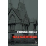 H&aacute;z a hat&aacute;rvid&eacute;ken - William Hope Hodgson