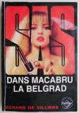Dans Macabru la Belgrad - Gerard de Villiers - Roman Istoric