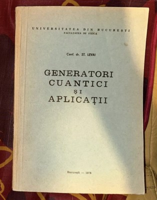 Generatori cuantici si aplicatii / St. Levai foto