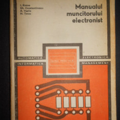 I. Ristea - Manualul muncitorului electronist (1980, editie cartonata)