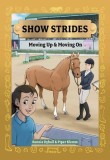 Show Strides Vol. 3: Moving Up &amp; Moving on Volume 3
