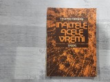 Inaltele acele vremi de Teohar Mihadas