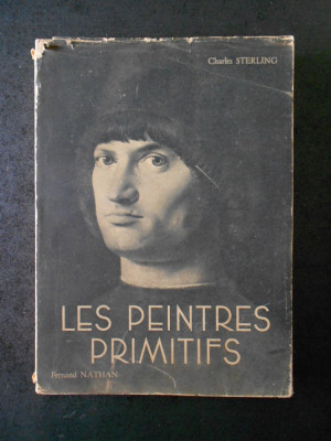 CHARLES STERLING - LES PEINTRES PRIMITIFS volumul 1 (1949) foto