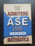 MATEMATICĂ Admitere ASE. Teste grilă și de autoevaluare - Gheorghe Cenușă, Veronica Burlacu